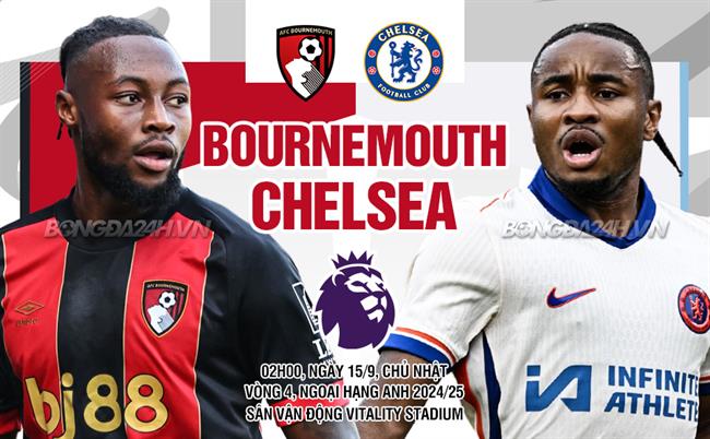 Nhận định Bournemouth vs Chelsea